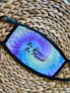 Face Mask - Tie Dye Be You Quote